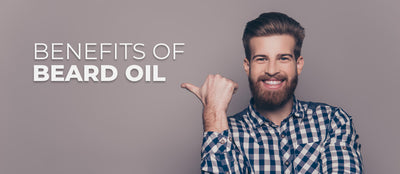 The Art of Beard Grooming: Revealing the Benefits of Beard Oil
